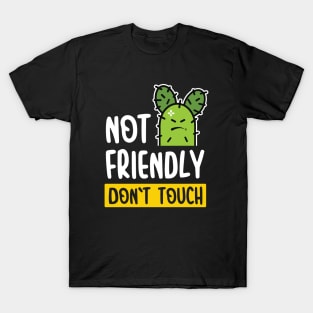 Not Friendly Do Not Touch T-Shirt